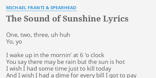 The Sound Of Sunshine Lyrics - Michael Franti & Spearhead - Only on JioSaavn