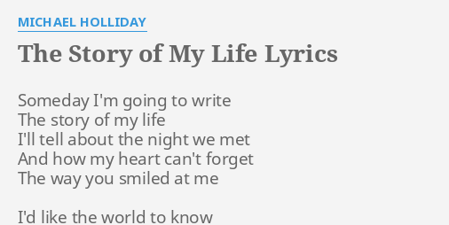 The Story Of My Life Lyrics By Michael Holliday Someday I M Going To