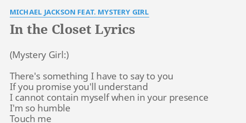 In The Closet Lyrics By Michael Jackson Feat Mystery Girl