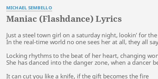 Maniac Flashdance Lyrics By Michael Sembello Just A Steel Town