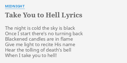 Hell to lyrics you take Gonna Have