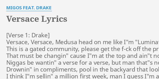 VERSACE" LYRICS by MIGOS FEAT. DRAKE: Versace, Versace, Medusa head...