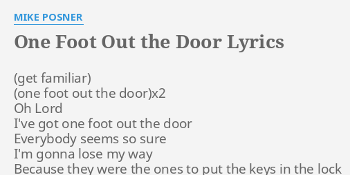 One Foot Out The Door Lyrics By Mike Posner X2 Oh Lord I Ve