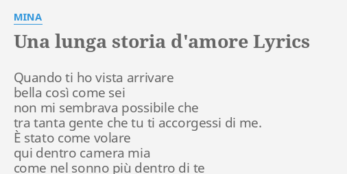 "UNA LUNGA STORIA D'AMORE" LYRICS by MINA: Quando ti ho vista...