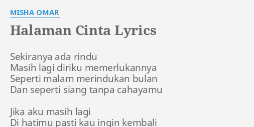 Halaman Cinta Lyrics By Misha Omar Sekiranya Ada Rindu Masih