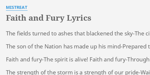 Faith And Fury Lyrics By Mistreat The Fields Turned To