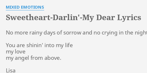 Sweetheart Darlin My Dear Lyrics By Mixed Emotions No More Rainy Days
