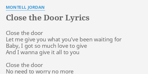 Close The Door Lyrics By Montell Jordan Close The Door Let