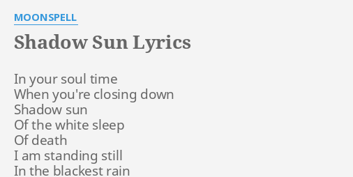 shadow of the sun lyrics meaning