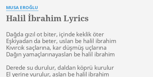 Halil Ibrahim Lyrics By Musa Eroglu Dagda Gizil Ot B R