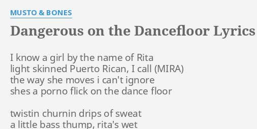 Dangerous On The Dancefloor Lyrics By Musto Bones I Know A Girl