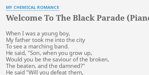 Welcome To The Black Parade Piano Tribute Lyrics By My Chemical Romance When I Was A