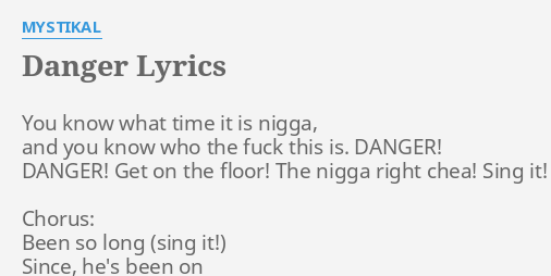 Danger Lyrics By Mystikal You Know What Time