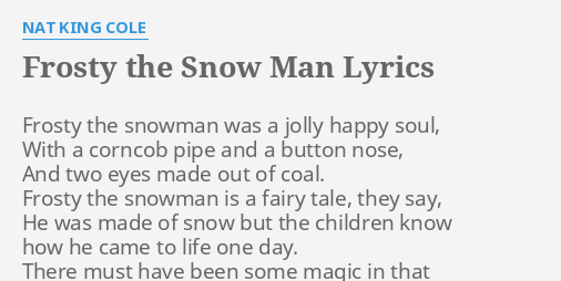 "FROSTY THE SNOW MAN" LYRICS by NAT KING COLE: Frosty the ...