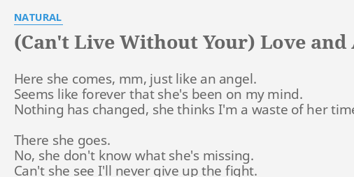 Can T Live Without Your Love And Affection Lyrics By Natural Here She Comes Mm