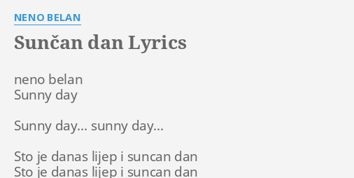 neno belan sto je danas lijep i suncan dan