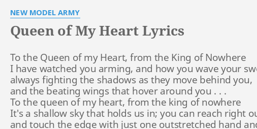 Queen Of My Heart Lyrics By New Model Army To The Queen Of