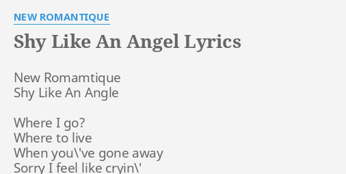 Shy Like An Angel Lyrics By New Romantique New Romamtique Shy Like