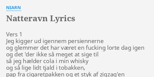 Natteravn Lyrics By Niarn Vers 1 Jeg Kigger Chords ratings, diagrams and lyrics. flashlyrics
