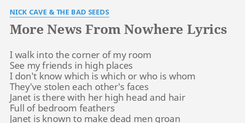 More News From Nowhere Lyrics By Nick Cave The Bad Seeds I Walk Into The