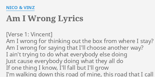 Lyrics Center Am I Wrong Lyrics