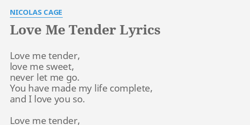 love-me-tender-lyrics-by-nicolas-cage-love-me-tender-love