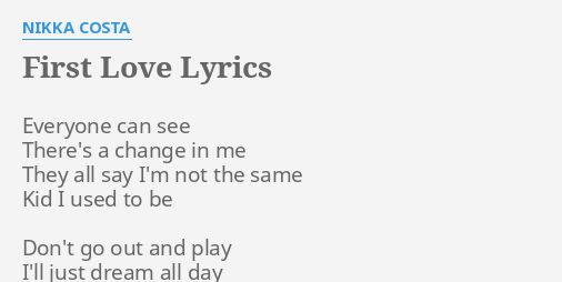 First love текст. First Love Nikka Costa Lyrics. First Love late Spring перевод. Nikka Costa – Everybody got their something. Nikka Costa - (out here) on my own.