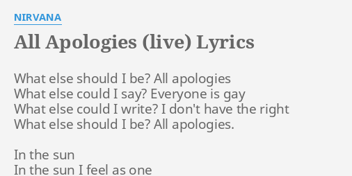 All Apologies Live Lyrics By Nirvana What Else Should I