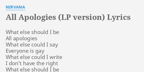 All Apologies Lp Version Lyrics By Nirvana What Else Should I