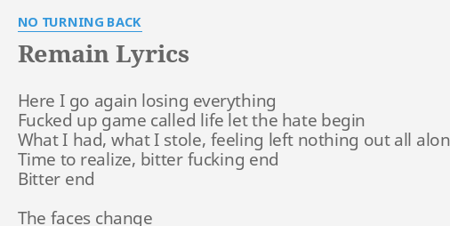 Remain Lyrics By No Turning Back Here I Go Again