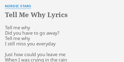 Tell Me Why Lyrics By Nordic Stars Tell Me Why Did