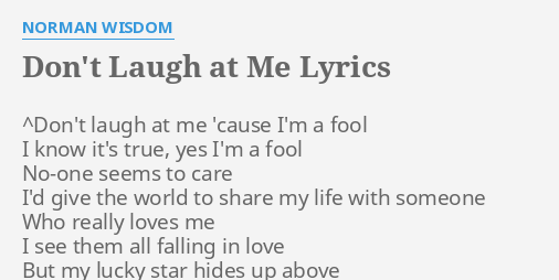 don t laugh at me song lyrics