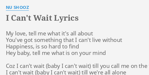 I Can T Wait Lyrics By Nu Shooz My Love Tell Me