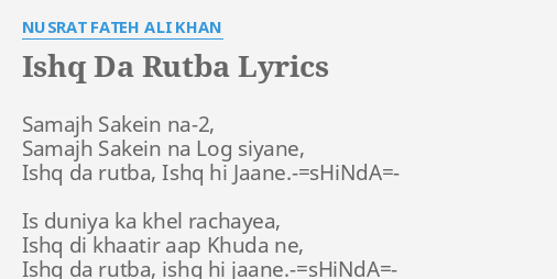 Image result for Ishq ka rutba,Ishq hi jaane – Nusrat fateh ali khan, lyrics