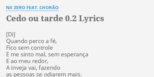 Cedo Ou Tarde Lyrics by Nx Zero 