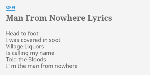 Man From Nowhere Lyrics By Off Head To Foot I