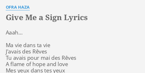 Give Me A Sign Lyrics By Ofra Haza ah Ma Vie Dans