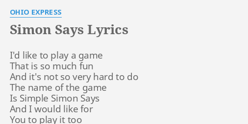 SIMON SAYS LYRICS by OHIO EXPRESS: I'd like to play