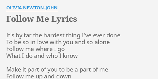 Follow Me Lyrics By Olivia Newton John It S By Far The