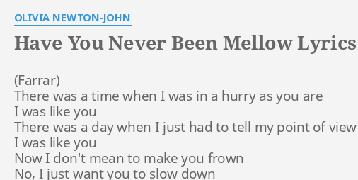 Have You Never Been Mellow Lyrics By Olivia Newton John There Was A Time