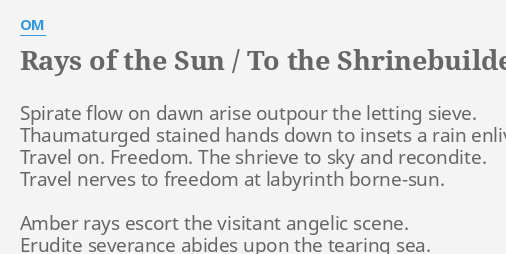 om rays of the sun to the shrinebuilder live