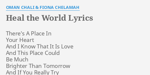 Heal The World Lyrics By Oman Chali Fiona Chelamah There S A Place In