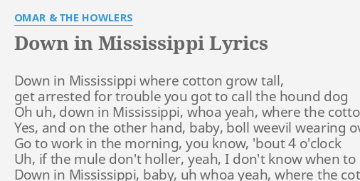 Down In Mississippi Lyrics By Omar The Howlers Down In Mississippi Where