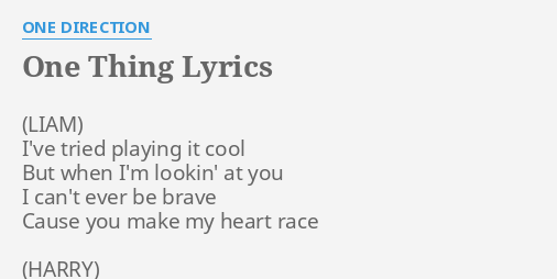 One Thing Lyrics By One Direction I Ve Tried Playing It
