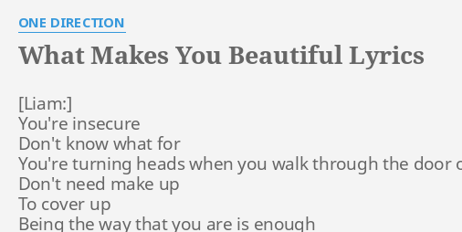 What Makes You Beautiful Lyrics By One Direction You Re Insecure Don T Know