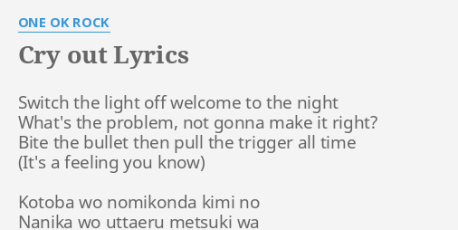 Cry Out Lyrics By One Ok Rock Switch The Light Off