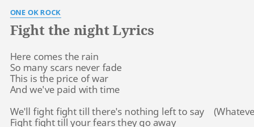 Fight The Night Lyrics By One Ok Rock Here Comes The Rain