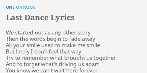 Last Dance Lyrics By One Ok Rock We Started Out As