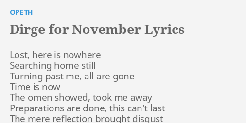 Dirge For November Lyrics By Opeth Lost Here Is Nowhere