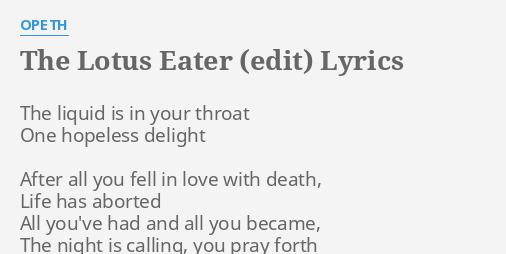 the-lotus-eater-edit-lyrics-by-opeth-the-liquid-is-in